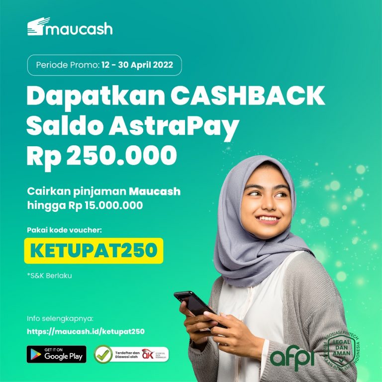 Cairkan Pinjaman Maucash Dapatkan Cashback Saldo AstraPay Rp 250.000 ...