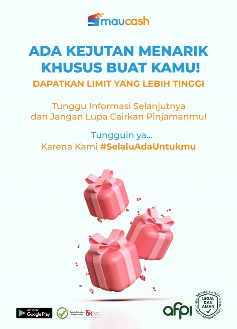 Dapatkan Kejutan Menarik Khusus Untuk Sahabat Maucash! - Maucash