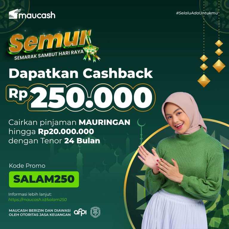 Mau Dapatkan Cashback Rp 250.000? Yuk, Cairkan Pinjaman Mauringanmu ...