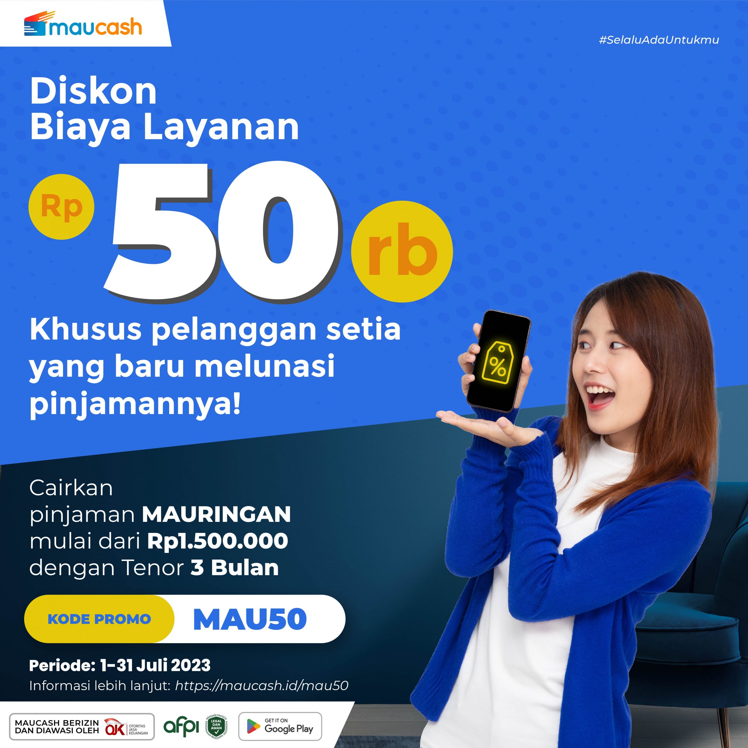 Cairkan limit Mauringanmu Dapatkan Diskon Biaya Layanan Rp 50 000 Cairkan limit Mauringanmu Dapatkan Diskon Biaya Layanan Rp 50 000